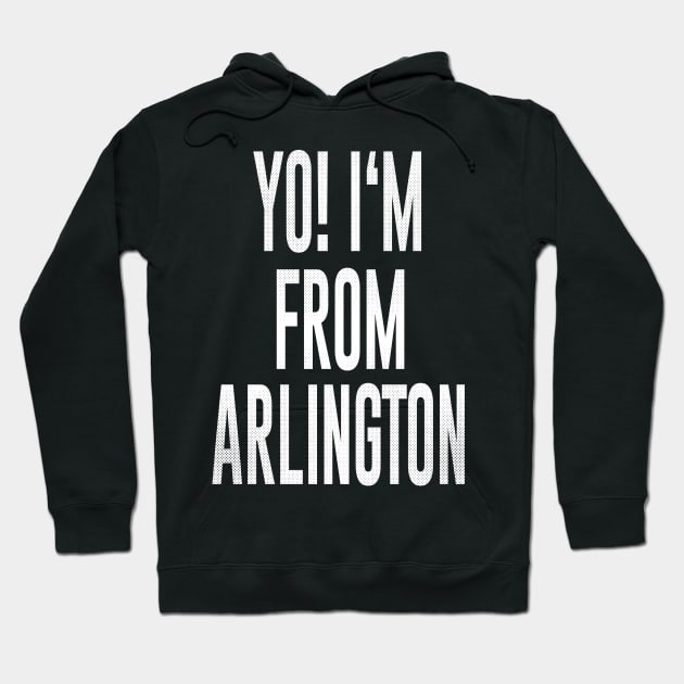 Arlington, Texas - TX Yo! Love my city Hoodie by thepatriotshop